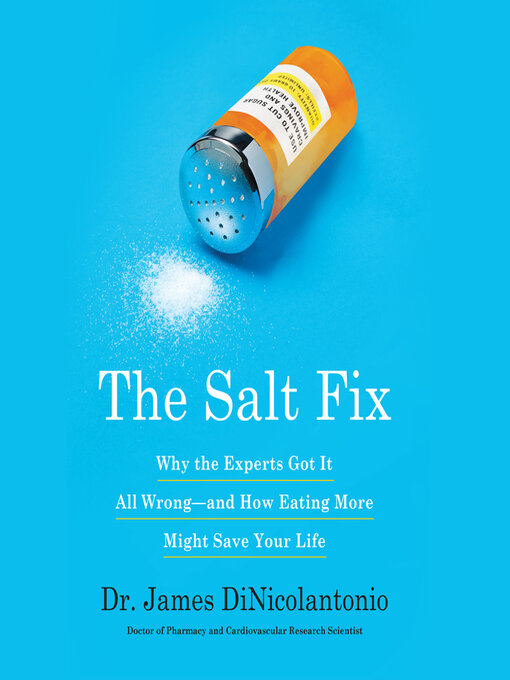 Title details for The Salt Fix by Dr. James J. DiNicolantonio - Available